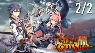 Trails of Cold Steel 3 ★ THE MOVIE 【Extended Cut / All Cutscenes + Bond Episodes / PART 2 of 2】