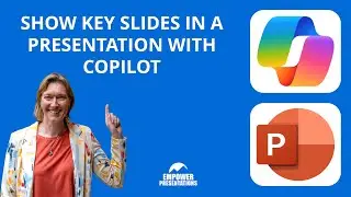 How to Show the Key Slides in a Deck with Copilot in PowerPoint