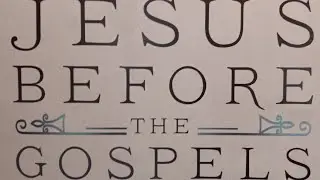 Jesus Before the Gospels