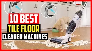 ✅Top 10 Best Tile Floor Cleaner Machines of 2025