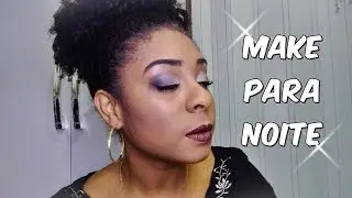 MAQUIAGEM SIMPLES PARA NOITE MAKEUP TUTORIAL | RAILA GOMES
