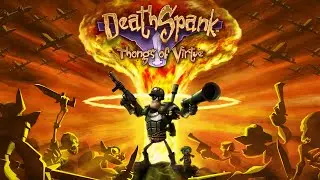 DeathSpank: Thongs Of Virtue. Прохождение. Часть 13.