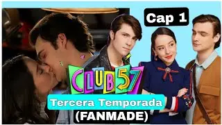 Club57 Tercera Temporada [Fanmade] | *Capitulo 1* | ¡Una cadenita con una luna!