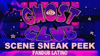 GHOST CLUB// Scene Sneak Peek// TEASER // Fandub Latino (LEER DESCRIPCIÓN)