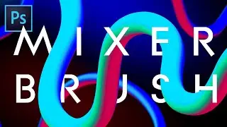 Discover Photoshop's Mixer Brush Tool | Follow Along Tutorial | Adobe Photoshop