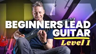 Beginners Lead Guitar Course Level 1 [Course Introduction] Learn To Understand The Fretboard