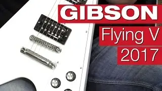 Gibson Flying V 2017 (im Test)