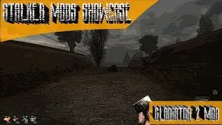 Stalker Mods Showcase 45 - Gladiator 2 Mod