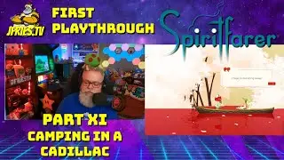 Spiritfarer - Part XI - Camping in a Cadillac