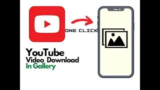 how to download youTube video in my Gallery without any App