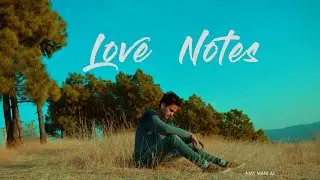 Love Notes | Hindi-Pahadi Mashup | Ajay Mahi | HiTu Kmr | Nikhil Thakur | MUSIC MADNESS | LRPNOW |