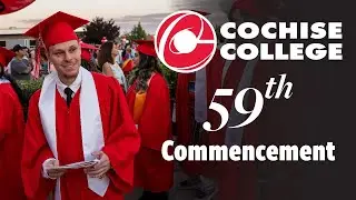 Cochise College | 59th Commencement Ceremony