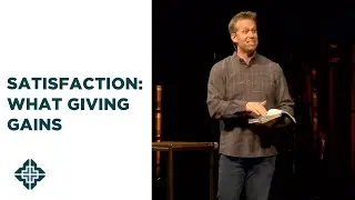 Satisfaction: What Giving Gains | 2 Corinthians 9:6-15 | Roger Sappington | Central Bible Church