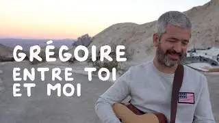 GREGOIRE - ENTRE TOI ET MOI (inédite)