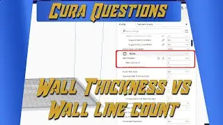 Cura Questions - Wall Line Count vs Wall Thickness