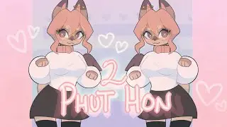 2 PHUT HON // ANIMATION MEME / TIKTOK DANCE ANIMATED