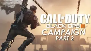 Call of Duty: Black Ops 3 Campaign Walkthrough! Part 2 (60fps)