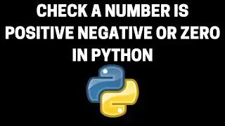 Check a number is positive negative or zero in python | 