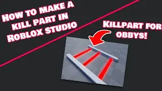 How to make a killpart for obbys in Roblox studio