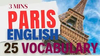 Learn English|Paris in 3 Minutes: Discover Sights & Learn 25 Key English Words!
