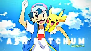 Journeys Ash Ketchum AMV - Pokemon Journeys
