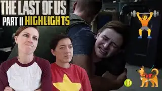 DAMN, gurl- WHATCHU EATIN?? The Last of Us Part ll: Episode 8 Highlights