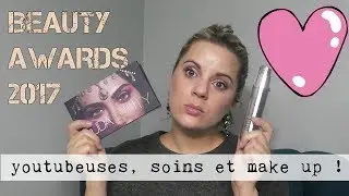 BEAUTY AWARDS 2017 (Youtubeuses, Soins, Make up )