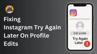 Fix Instagram “Try Again Later” On Profile Edits (2025 Method)