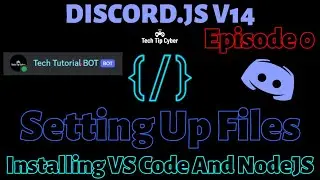 How To Make Discord.JS V14 BOT | Episode 0 - Setting Up Files | Tech Tip Cyber