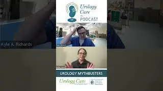Urology Mythbusters Episode Preview: Urology Care Podcast #urology #AUA  #podcast