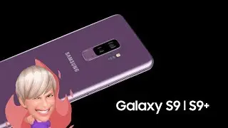 Вся правда о Samsung Galaxy S9/S9+
