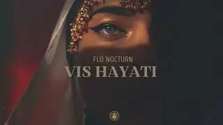 Flo Nocturn - Vis Hayati | Official Audio | 2025