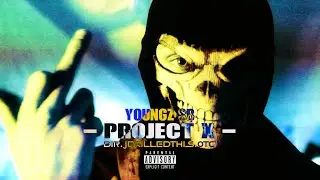 YOUNGZ SB - PROJECT X [FREESTYLE]