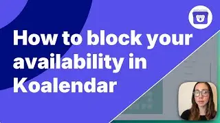 How to block your availability in Koalendar (Google Calendar/Outlook)