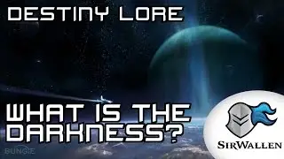 Destiny Lore: What is the Darkness?