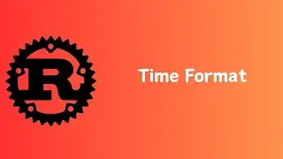 Rust | How to format a Time into a String | Tutorial