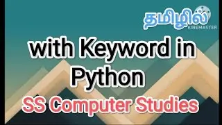 with keyword in files in python | python in tamil, 