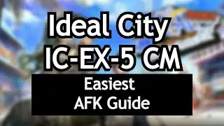 IC-EX-5 CM | Easiest AFK Guide | No Cart| Ideal City: Endless Carnival | Arknights