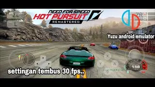 settingan 30 fps Need For speed hot Pursuit Remastered | Yuzu android emulator