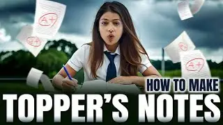 How To Make Topper's Notes 🔥 Best Note Making Techniques to Score Better