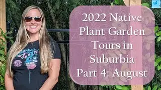 August Native Plant Garden Tour in Suburbia | Canada | 2022 | S2E5