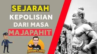 SEJARAH KEPOLISIAN DARI MASA MAJAPAHIT