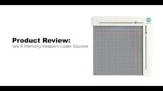Product Review - We R Memory Keepers Laser Square