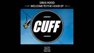 Sirus Hood - What's Up (Original Mix) [CUFF] Official