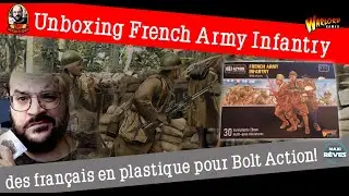 Unboxing de la French Army Infantry ! enfin des français en plastique pour bolt action les barbus !!