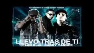 LLevo tras de ti -Daddy Yankee ft. Plan B (ORIGINAL) ★Reggaeton 2012★