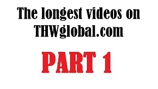 THWglobal - Длинные ролики|The LONG VIDEO Links Part 1