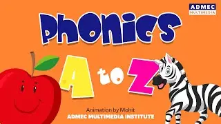 Phonics Sound A to Z for Kids | Adobe Animate Animation Video | ADMEC Multimedia Institute
