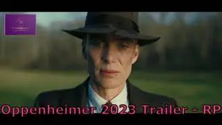 Oppenheimer 2023 Full Trailer