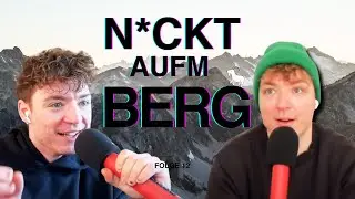 NACKT AUFM BERG - ZWEI LOCHMANN (Folge #12 )